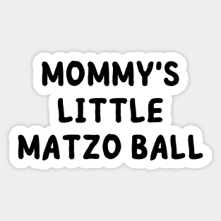 mommy's little matzo ball Sticker